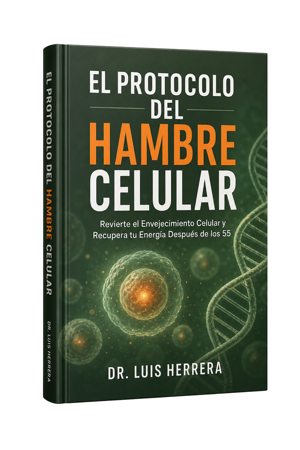 Manual El Protocolo del Hambre Celular del Dr. Luis Herrera